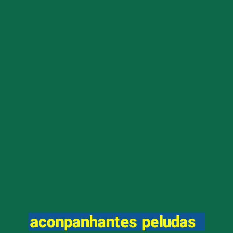 aconpanhantes peludas